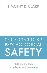 the 4 stages of psychological safety