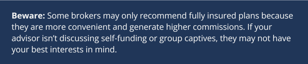 Warning about brokers recommending fully insured plans for higher commissions