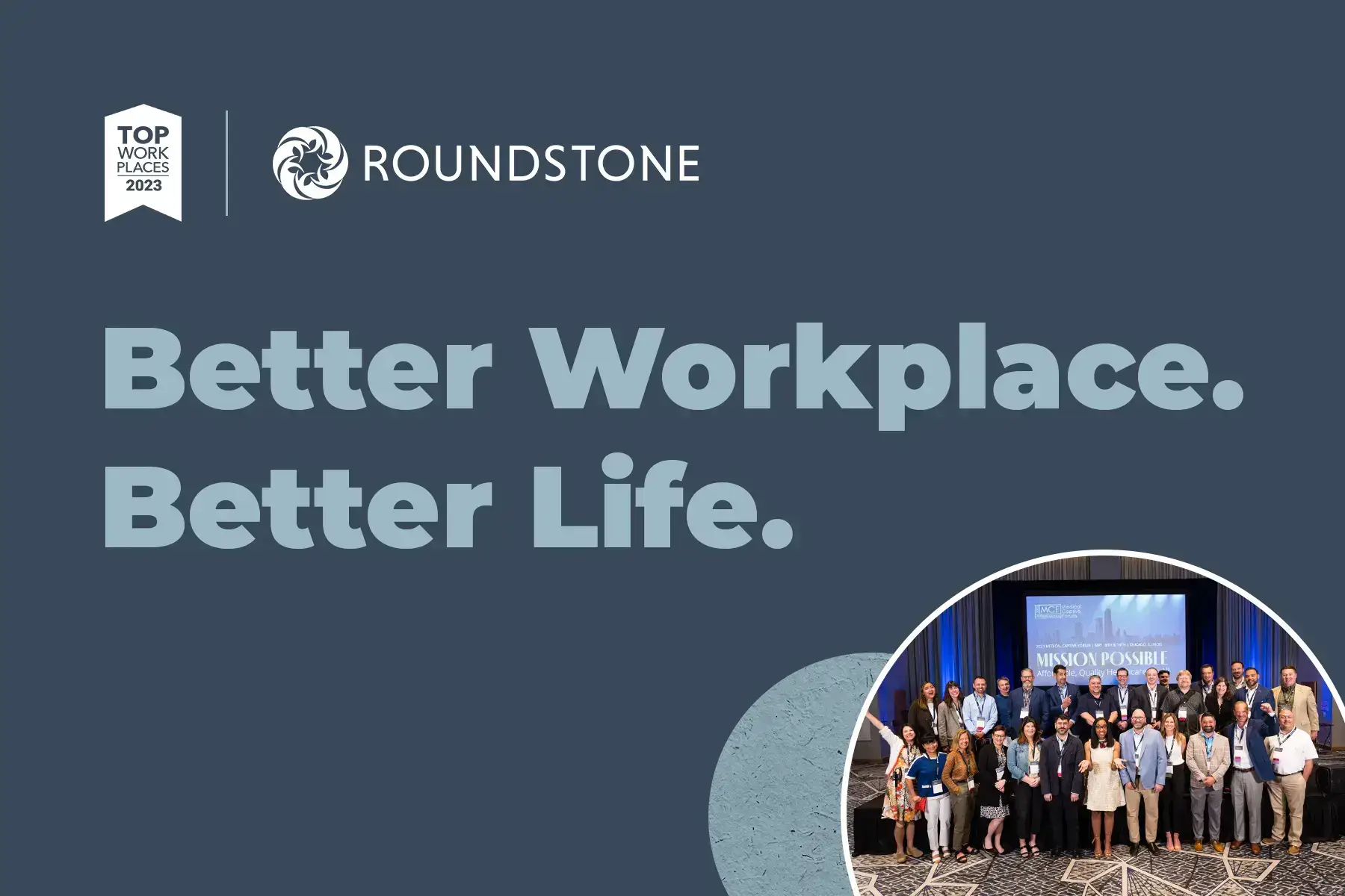 Roundstone graphic reading Better Workplace, Better Life, with a Top Workplaces 2023 badge and a group photo.
