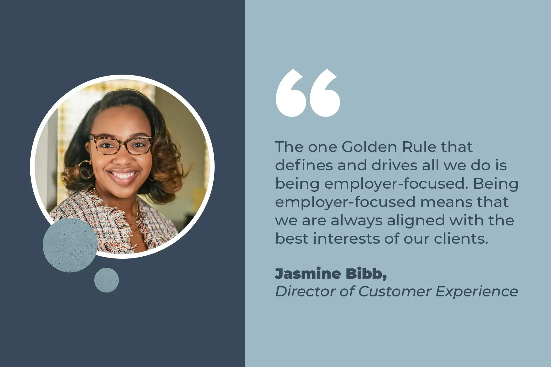Quote graphic from Jasmine Bibb, Director of Customer Experience at Roundstone, on being employer-focused.