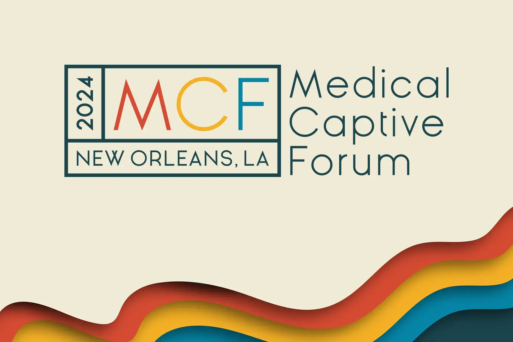 Promotional graphic for the 2024 Medical Captive Forum in New Orleans, Louisiana, with colorful layered paper waves.