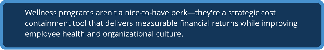 Wellness programs as strategic cost containment tool.