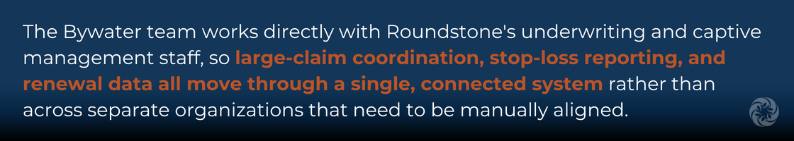 Bywater and Roundstone give real-time visibility into claims